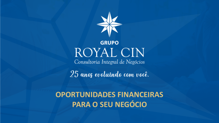 Apresentação Oportunidades Financeiras Para O Seu Negócio Grupo Royal CIN - Contabilidade em Brasília - DF | Grupo Royal CIN